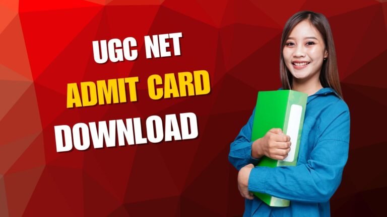 UGC NET Admit Card Download 2025